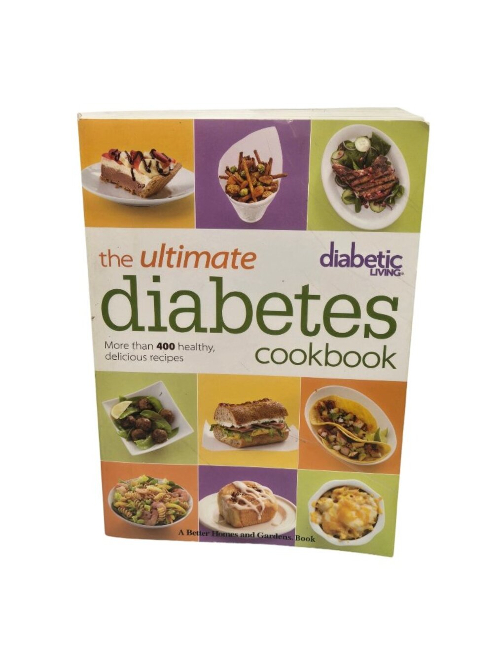 The Ultimate Diabetes Cookbook 400+ Healthy Delicious Recipes BHG Diabetic Book